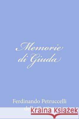 Memorie di Giuda Petruccelli Della Gattina, Ferdinando 9781479371006 Createspace - książka