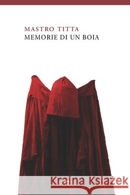 Memorie di un boia Mastro Titta 9788896576052 Edizioni Trabant - książka