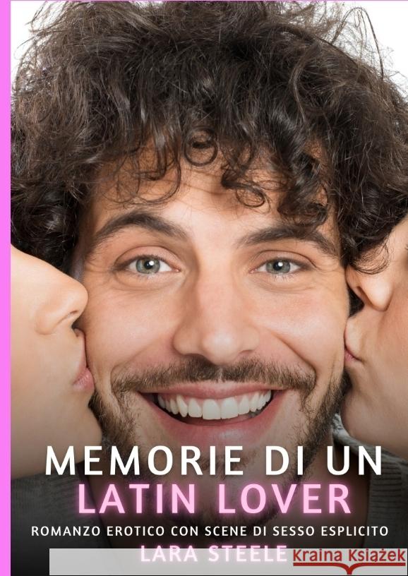 Memorie di un Latin Lover Steele, Lara 9783384387837 Lara Steele - książka