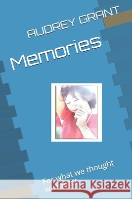 Memories Audrey Grant 9781073843152 Independently Published - książka