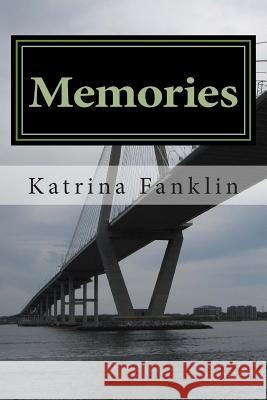 Memories Katrina Ashley Franklin 9781499372144 Createspace - książka