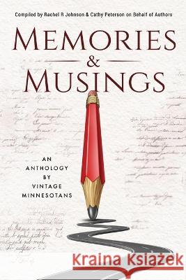 Memories & Musings: An Anthology By Vintage Minnesotans Rachel R Johnson Cathy Peterson  9781647047184 Bublish, Inc. - książka