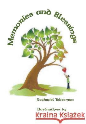 Memories and Blessings Rachmiel Tobesman 9781493182961 Xlibris Corporation - książka