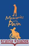 Memories and Pain Michael Ollerich 9781664271906 WestBow Press