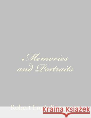 Memories and Portraits Robert Louis Stevenson 9781491271841 Createspace - książka