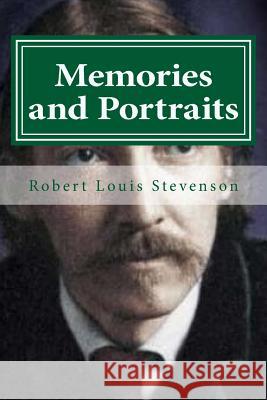 Memories and Portraits Robert Louis Stevenson 9781522762386 Createspace Independent Publishing Platform - książka