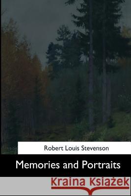 Memories and Portraits Robert Louis Stevenson 9781544648033 Createspace Independent Publishing Platform - książka