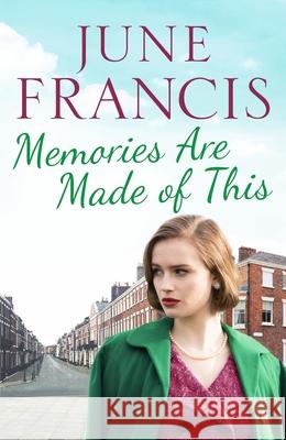 Memories Are Made of This: A tale of love and heartache in 1950s Liverpool June Francis 9781800322660 Canelo - książka