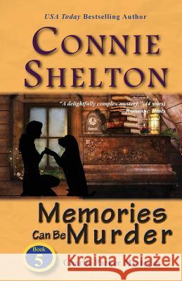 Memories Can Be Murder: Charlie Parker Mysteries, Book 5 Connie Shelton 9781945422058 Secret Staircase Books - książka