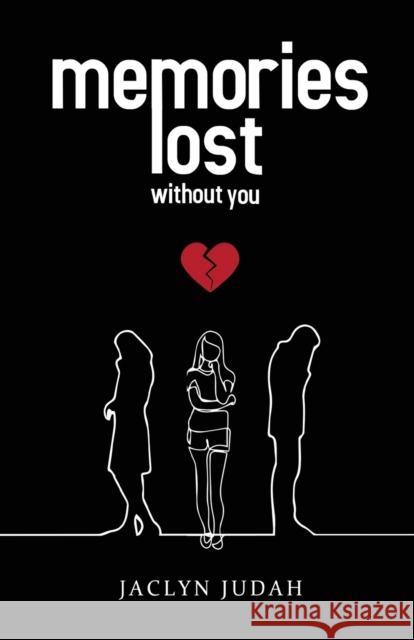 Memories Lost Without You Jaclyn Judah 9781800162433 Pegasus Elliot Mackenzie Publishers - książka