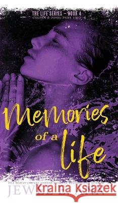 Memories of a Life: Colten & Josie: Part Two Jewel E Ann 9781955520218 Jewel E. Ann LLC - książka