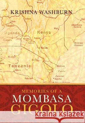 Memories of a Mombasa Gigolo Washburn, Krishna 9781426978791 Trafford Publishing - książka