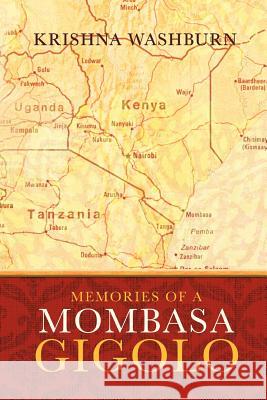 Memories of a Mombasa Gigolo Washburn, Krishna 9781426978807 Trafford Publishing - książka