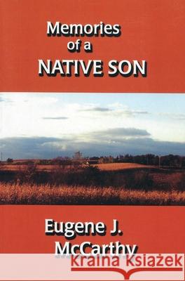 Memories of a Native Son Eugene J. McCarthy 9781883477325 Lone Oak Press - książka