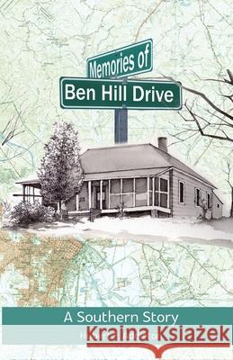 Memories of Ben Hill Drive: A Southern Story Hubert Addleton 9780998223346 Doorlight Publications - książka