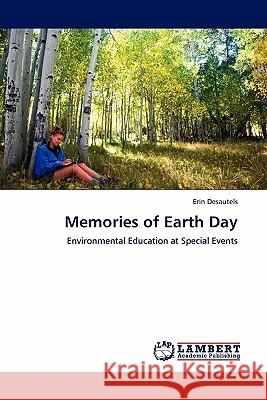 Memories of Earth Day Erin Desautels 9783844385694 LAP Lambert Academic Publishing - książka