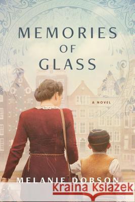 Memories of Glass Melanie Dobson 9781496417367 Tyndale House Publishers - książka