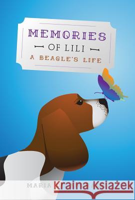 Memories of Lili: A Beagle's Life Maria D 9781460243718 FriesenPress - książka