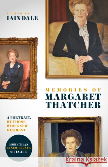Memories of Margaret Thatcher: A portrait, by those who knew her best Iain Dale 9781785909764 Biteback Publishing - książka
