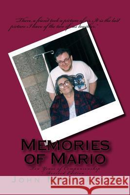 Memories of Mario: Ten Years of Companionship - Revised Edition John Mangiapane 9781479225262 Createspace - książka