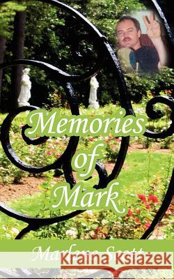 Memories of Mark Marlene Scott 9781425922627 Authorhouse - książka