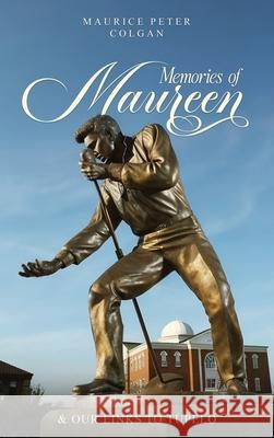 Memories of Maureen and Our Links to Tupelo Maurice Pete 9781911761211 Noble Legacy Publishing - książka