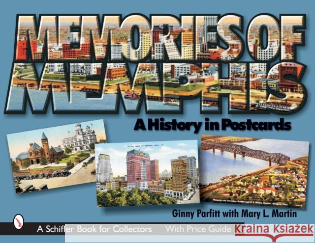Memories of Memphis: A History in Postcards Ginny Parfitt 9780764322884 Schiffer Publishing - książka