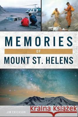 Memories of Mount St. Helens Jim Erickson 9781467145015 History Press - książka