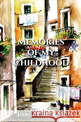 Memories of My Childhood: From Portugal to Canada Jorge Da Silva 9781667119991 Lulu.com - książka