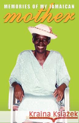 Memories of My Jamaican Mother Doreen Patricia Reid 9789768202444 Lmh Publishing - książka