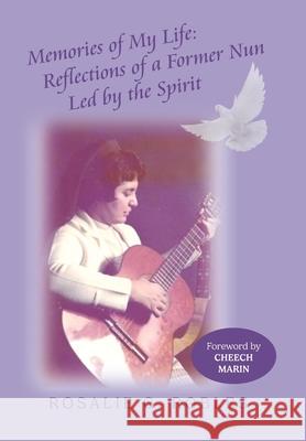 Memories of My Life: Reflections of a Former Nun Led by the Spirit Rosalie G. Robles Elizabeth Ann Atkins 9781956879605 Two Sisters Writing and Publishing LLC - książka