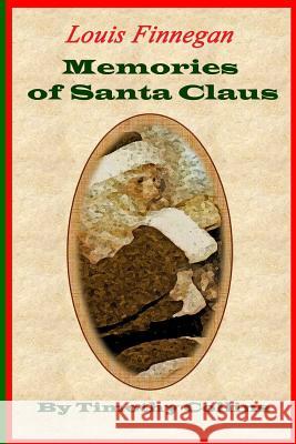 Memories of Santa Claus: Louis Finnegan Timothy Collins 9780997787313 Then and Now Media - książka