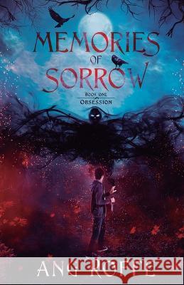 Memories of Sorrow Book 1: Obsession: Obsession Ang Roffe 9781960703002 Studio Fantasy Publishing - książka