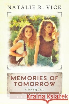 Memories of Tomorrow: A Women of the Ozarks Prequel Natalie R. Vice 9781647041120 Bublish, Inc. - książka