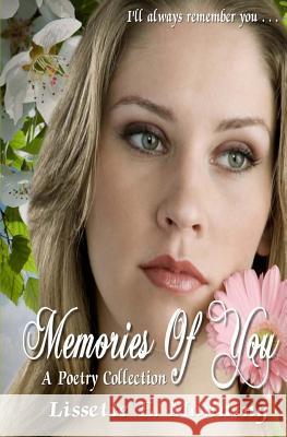 Memories Of You (A Poetry Collection) Designs, L. B. Cover Art 9781494964658 Createspace - książka