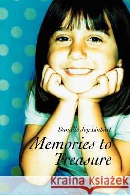 Memories to Treasure Danielle Joy Linhart 9780595329618 iUniverse - książka
