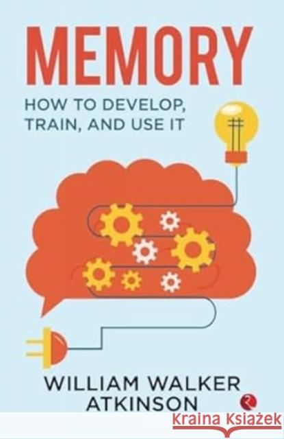 Memory William Walker Atkinson 9789361563447 Rupa Publications India Pvt. Ltd - książka