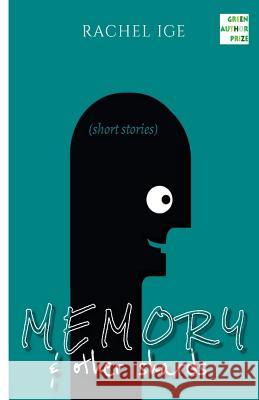 Memory & Other Shards: short stories Ige, Rachel 9789785561319 Words Rhymes & Rhythm Limited - książka