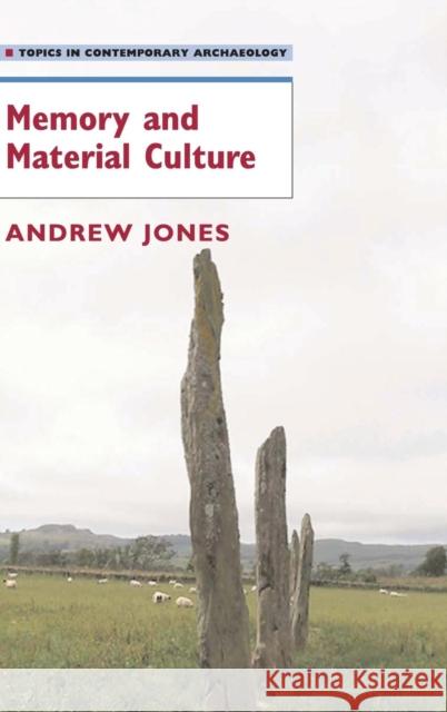 Memory and Material Culture Andrew Jones 9780521837088 Cambridge University Press - książka