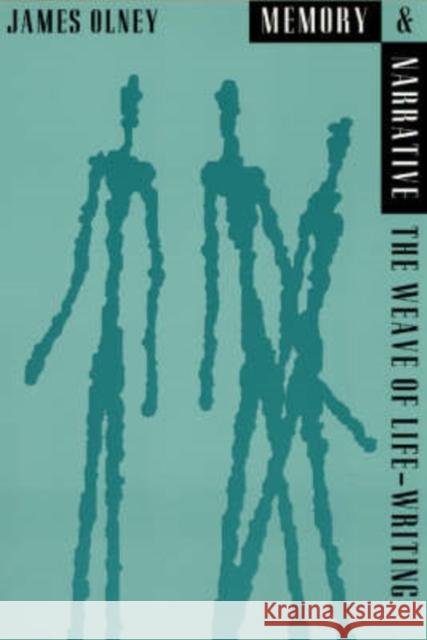 Memory and Narrative: The Weave of Life-Writing Olney, James 9780226628172  - książka