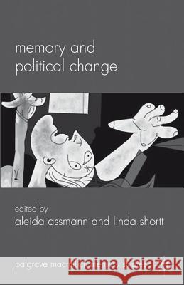 Memory and Political Change Aleida Assmann Linda Shortt 9780230301993 Palgrave MacMillan - książka