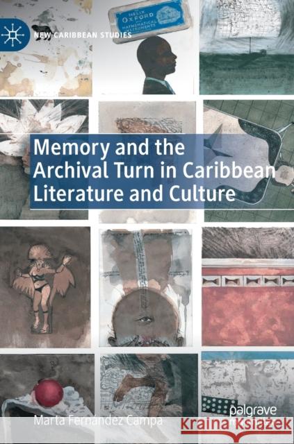 Memory and the Archival Turn in Caribbean Literature and Culture Marta Fern Campa 9783030721343 Palgrave MacMillan - książka