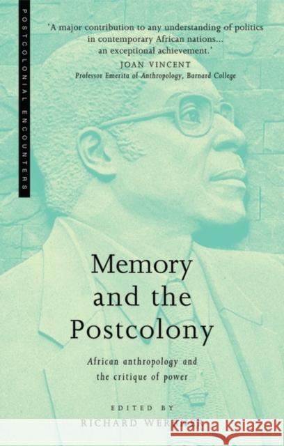 Memory and the Postcolony: African Anthropology and the Critique of Power Werbner, Pnina 9781856495929 Zed Books - książka
