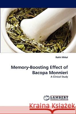 Memory-Boosting Effect of Bacopa Monnieri Rakhi Mittal 9783838350639 LAP Lambert Academic Publishing - książka