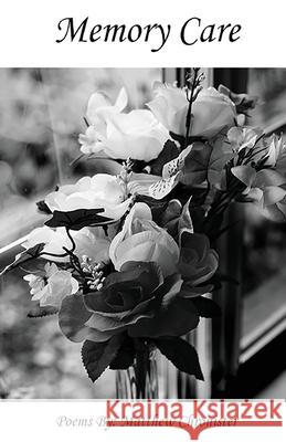 Memory Care Matthew Chronister 9781646620999 Finishing Line Press - książka