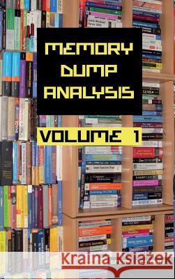 Memory Dump Analysis Anthology Collector's Edition, Volume 1  9781906717018 Opentask - książka