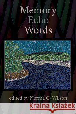 Memory Echo Words Larry D. Griffin Brad Soule Maureen Tolman Flannery 9781500660666 Createspace Independent Publishing Platform - książka