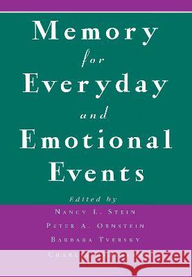 Memory for Everyday and Emotional Events Nancy L. Stein Charles J. Brainerd Barbara Tversky 9780805814439 Taylor & Francis - książka