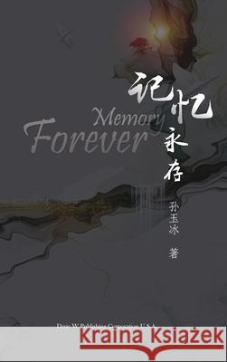 Memory Forever Yubing Sun 9781683722984 Dixie W Publishing Corporation - książka