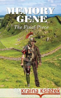 Memory Gene: The Final Piece John Glass   9798823082204 Authorhouse UK - książka